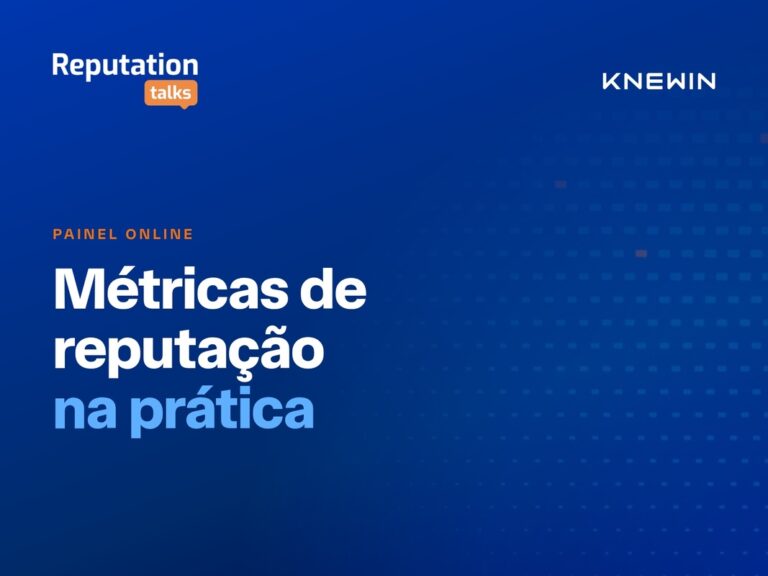 Reputation Talks debate métricas de reputação na prática Reputation Talks debate métricas de reputação na prática